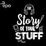 Story of your stuff EPA